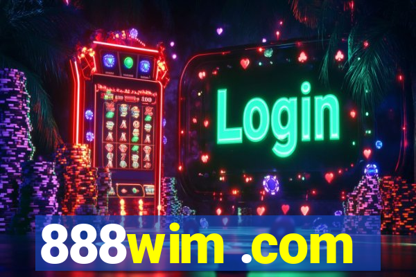 888wim .com